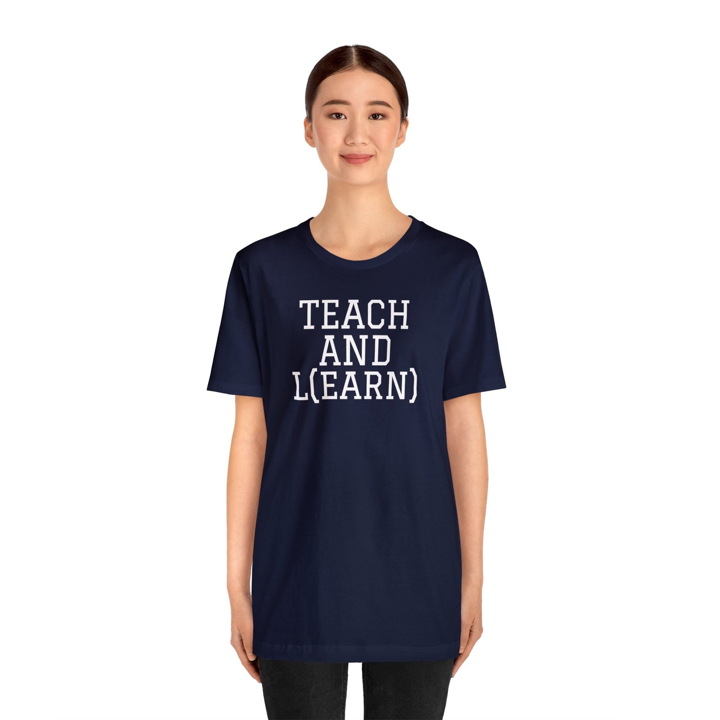 TEACH AND L(EARN) Tee