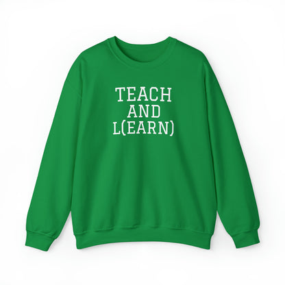 TEACH AND L(EARN) Sweatshirt