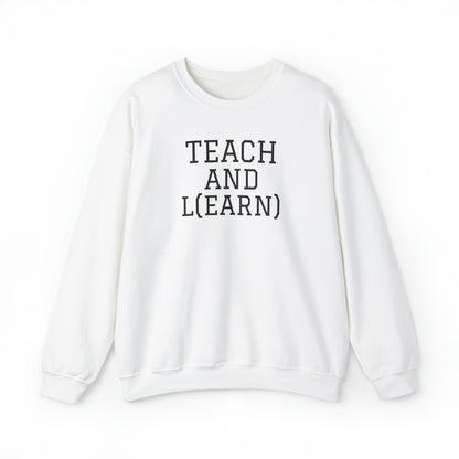 TEACH AND L(EARN) Sweatshirt