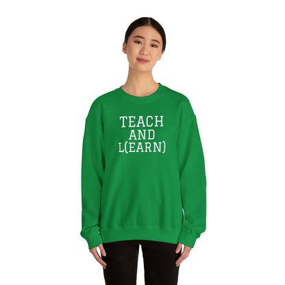 TEACH AND L(EARN) Sweatshirt