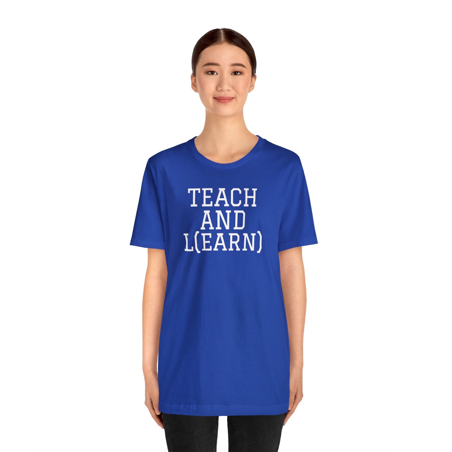 TEACH AND L(EARN) Tee