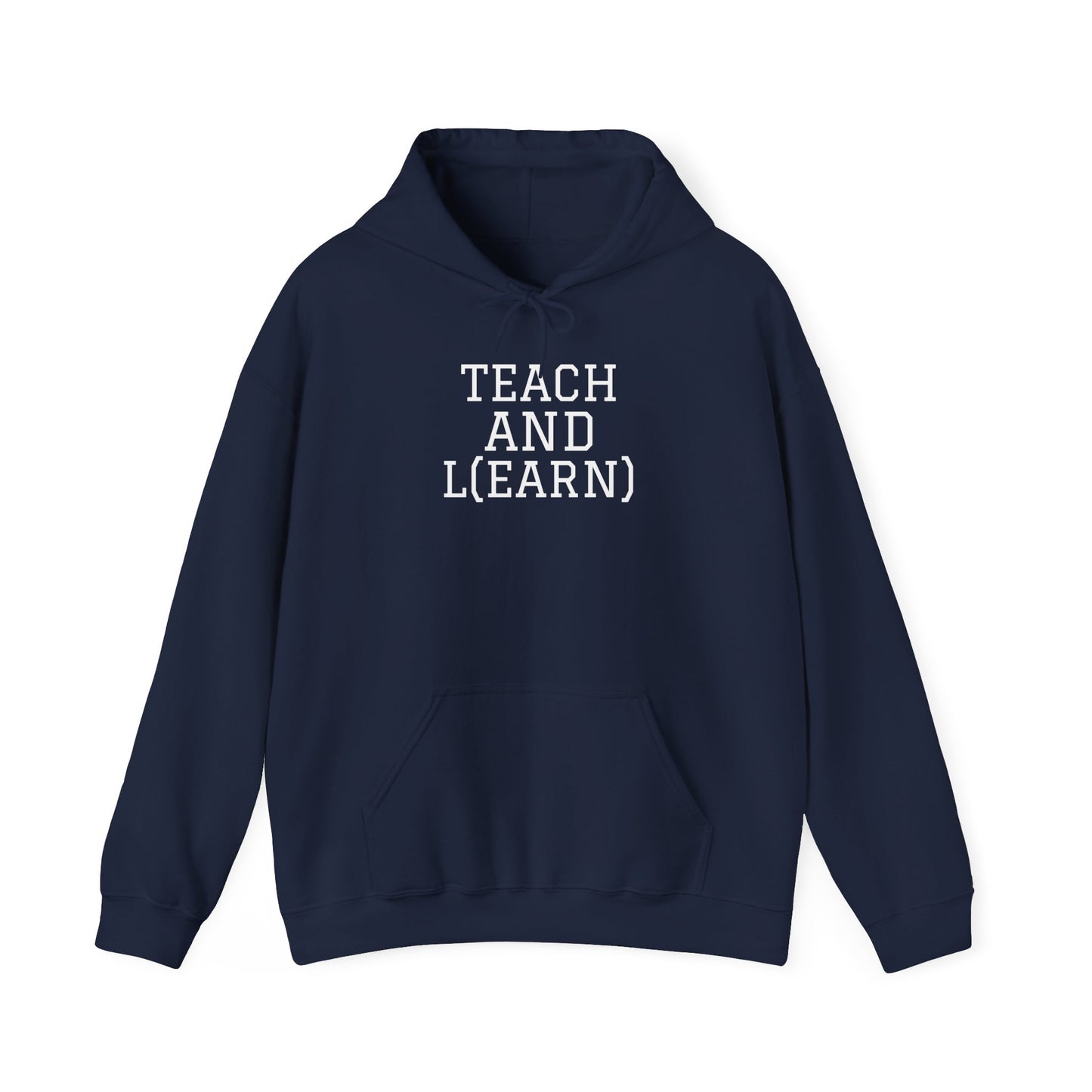 TEACH AND L(EARN) Hoodie