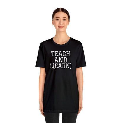 TEACH AND L(EARN) Tee