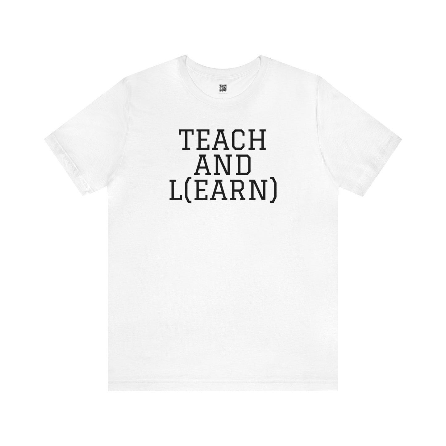 TEACH AND L(EARN) Tee