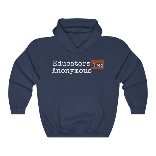 Educators Anonymous Hoodie - EDU HUSTLE