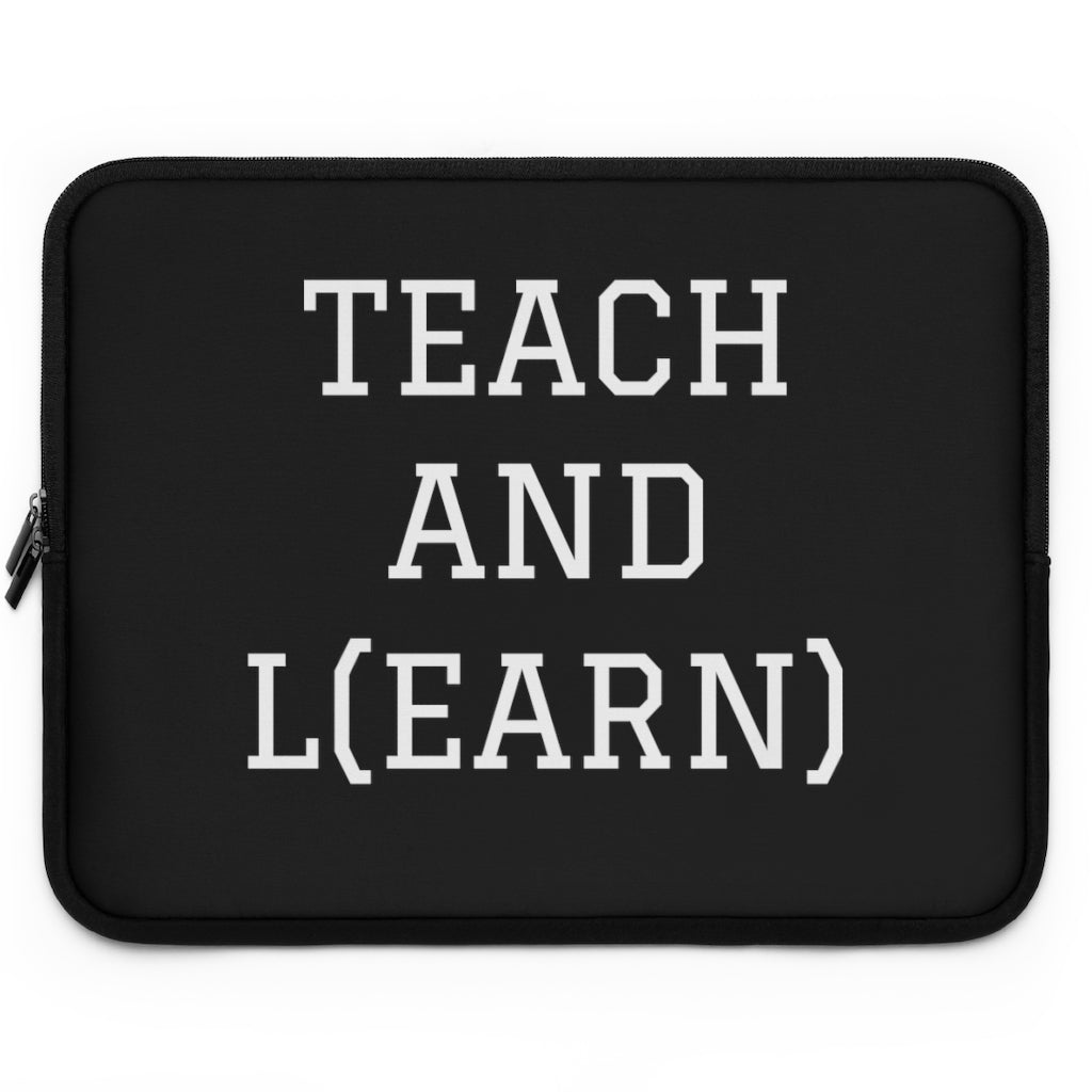 TEACH AND L(EARN) Laptop Sleeve (Black/White) - EDU HUSTLE