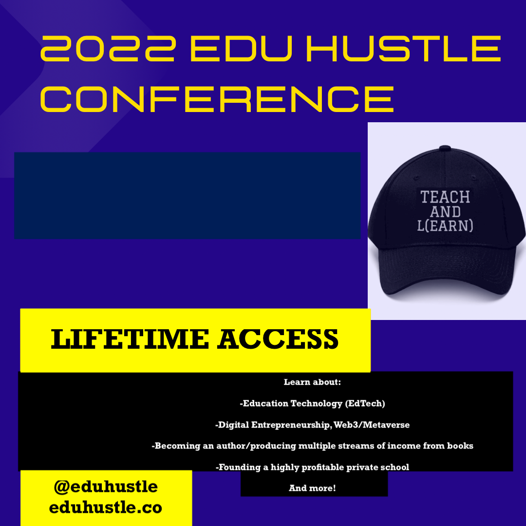 2022 EDU HUSTLE CONFERENCE FULL REPLAY ACCESS - EDU HUSTLE